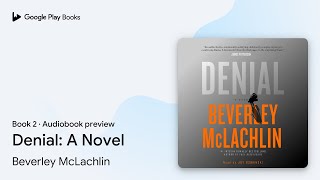 Denial: A Novel Book 2 by Beverley McLachlin · Audiobook preview