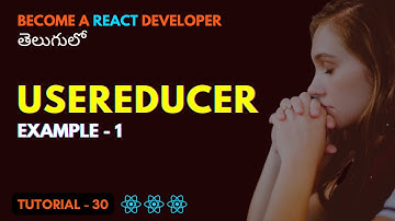 useReducer Hook Example 1 in React | EP30 | Srikanth తెలుగు