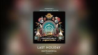 Last Holiday (Instrumental) - OneRepublic