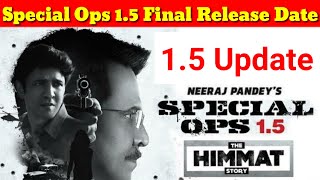 Special Ops 1.5 Final Release Date?|Special Ops 1.5 Kab Aayaga|Special Ops 1.5 Update|Special ops1.5