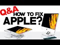 How I would fix Apple