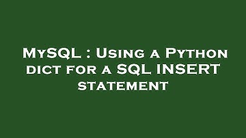 MySQL : Using a Python dict for a SQL INSERT statement