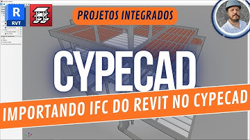[PROJETOS INTEGRADOS] Importando IFC do Revit no Cypecad