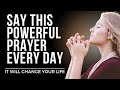 Say this powerful everyday  daily prayer for gods blessings daily jesus devotional