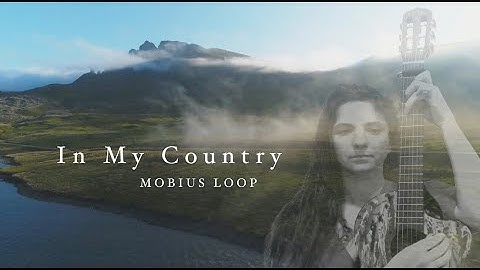 Mobius Loop - In My Country (Official Music Video)