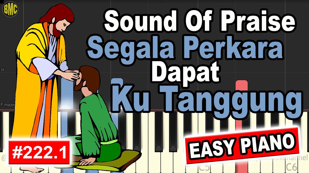 Segala Perkara Dapat Kutanggung SOUND OF PRAISE | EASY PIANO TUTORIAL [222.1]
