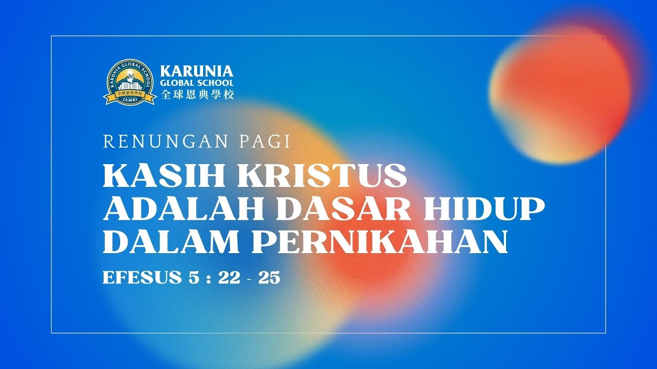 Kasih Kristus Adalah Dasar Hidup Dalam Pernikahan Efesus 5 22 25 kasih-kristus-adalah-dasar-hidup-dalam-pernikahan-efesus-5-22-25