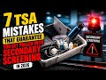 7 TSA Mistakes That Guarantee You Get Pulled Into Secondary Screening in 2026