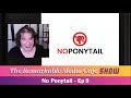 No Ponytail: The Remarkable Media Cafe Show Ep. 9