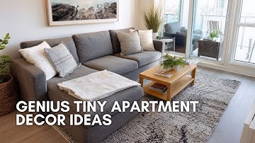 Genius Tiny Apartment Decor Ideas to Save Space Without Sacrificing Comfort or Modern Style
