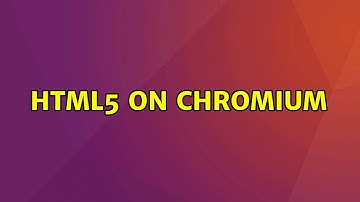 Ubuntu: html5 on chromium