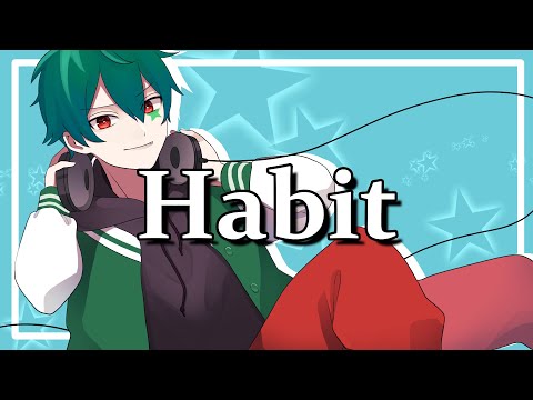 【 壊してみせろよ 】 Habit  - SEKAI NO OWARI / ユーキ。【 歌ってみた 】