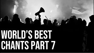 World's Best Football/Ultras Chants Part 7 With Lyrics | Wydad, Ajax, Liverpool and More