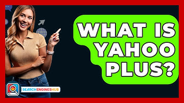 What Is Yahoo Plus? - SearchEnginesHub.com