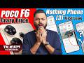 Nothing phone 3 first look poco f6 vs realme gt 6tgalaxy z flip 6 oneplus 13narzo n65ttn1577