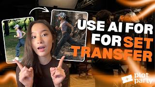Use AI For A Set Transfer: No Green Screen Needed! || Plot Party AI