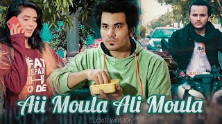 Ali Moula Ali Moula Ali  Dum Dum | Lockdown  Story | Manazir Official Present