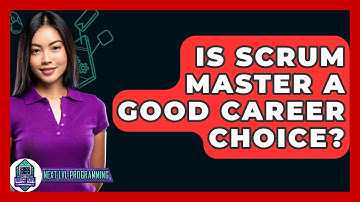 Is Scrum Master A Good Career Choice? - Next LVL Programming