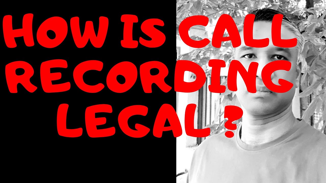 302 😊How Call Recording is legal & your RIGHT? How to use it as a