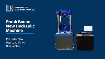 Frank Bacon New Servo Hydraulic Tensile & Compression Testing Machines