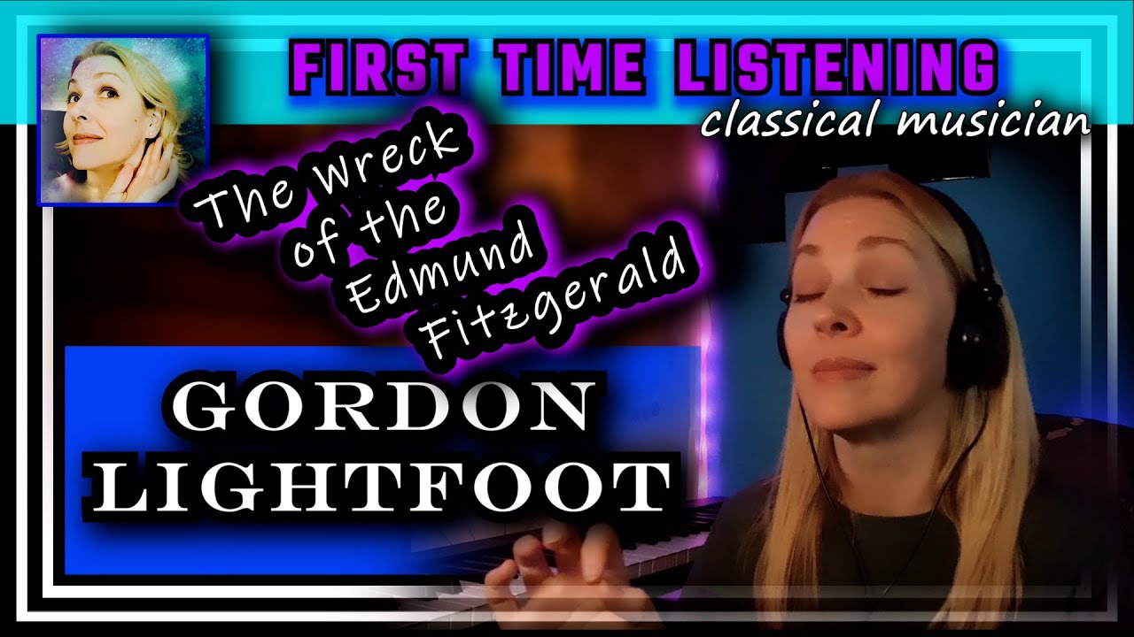Classical musician reacts --THE WRECK OF THE EDMUND FITZGERALD -- Lightfoot -- FIRST TIME LISTENING