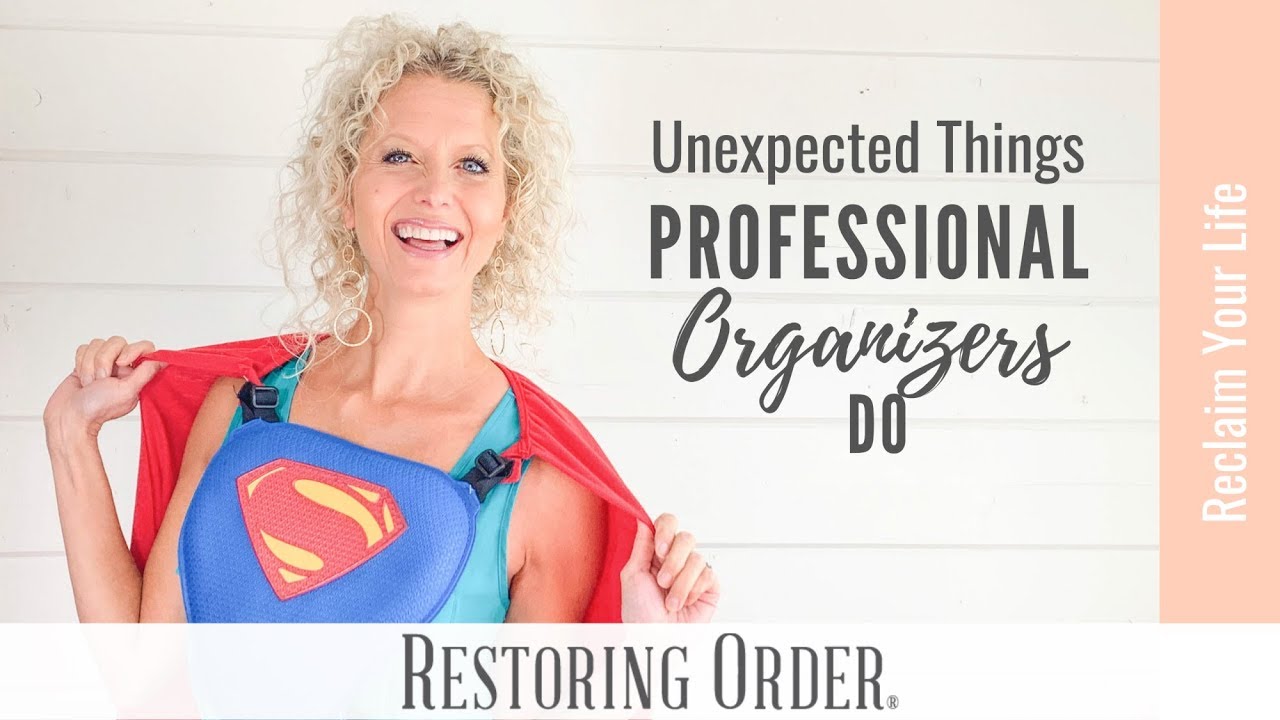 Unexpected Things Professional Organizers Do 