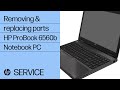 Removing and replacing parts | HP ProBook 6560b Notebook PC | HP computer service