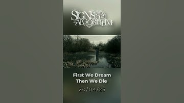 Signs Of Algorithm - First We Dream Then We Die - Teaser