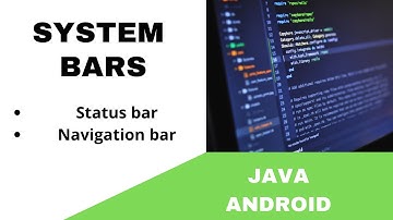 ANDROID - SYSTEM BARS TUTORIAL IN JAVA || SHOW AND HIDE STATUS & NAVIGATION BARS.