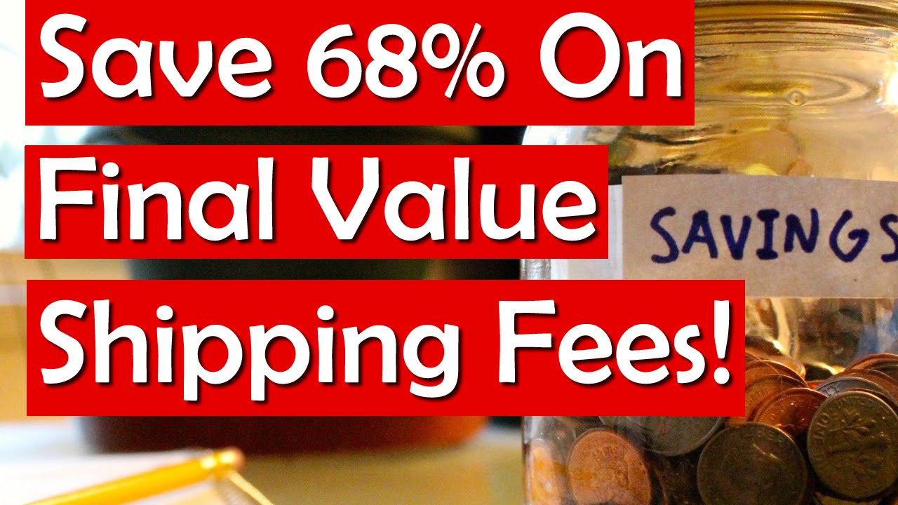 Ebay Final Value Fee on Shipping - Save 68% on Shipping Fees!