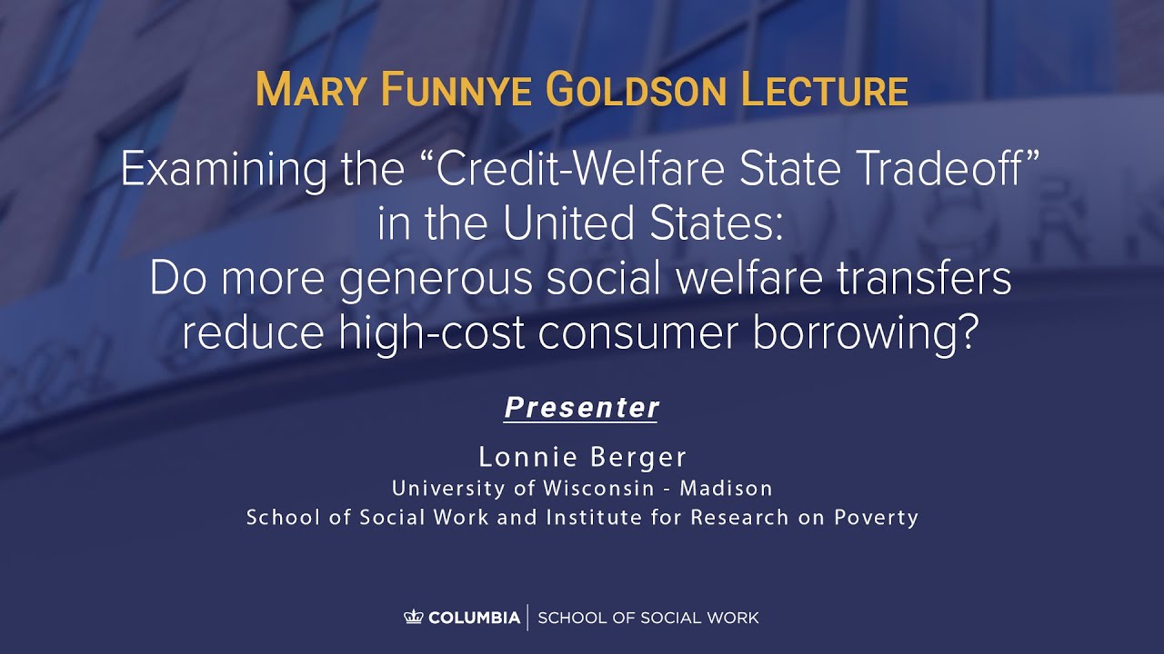 Examining the ‘Credit-Welfare State Tradeoff’ in the United States, presented  by Dr. Lonnie Berger