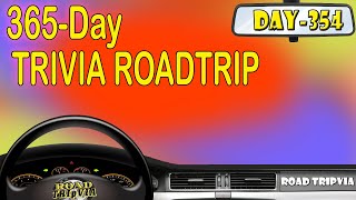 DAY 354 \/ 365 Day Trivia Road Trip - 21 Random Knowledge Questions ( ROAD TRIpVIA- Episode 1374 )