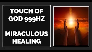 Touch of God  999Hz (black screen version) Miraculous Healing, Joy, Happiness, Abundance and Peace