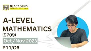 As Level Math|Oct/Nov|9709|2023| P11| Q6| Solved Past Papers