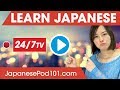 Learn Japanese 24/7 with JapanesePod101 TV