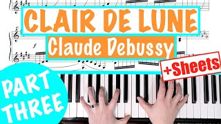 How to play CLAIR DE LUNE - Claude Debussy PART 3 Piano Tutorial