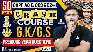 CAPF AC & CDS 2024 | 50 DAYS CRASH COURSE | G.K/G.S | Previous Year questions | Day 1 | By Atul Sir