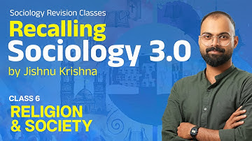 Recalling Sociology 3.0 : Religion & Society | Sociology Revision | Jishnu Sir