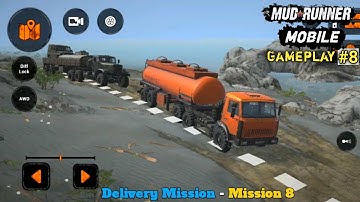 MudRunner Mobile Gameplay Part 8 - Mission 8 - Delivery Mission - (Android, iOS)