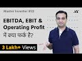 EBITDA, EBIT & Operating Profit - Explained in Hindi | #22 Master Investor