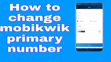 How to change mobikwik register number ! mobikwik primary number change