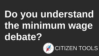 Do You Understand the Minimum Wage Debate?
