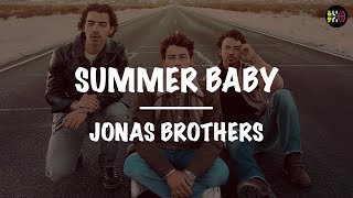 Jonas Brothers || Summer Baby (Lyrics)