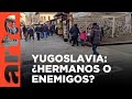 Antigua Yugoslavia: ¿hacia la reconciliación? | ARTE.tv Documentales