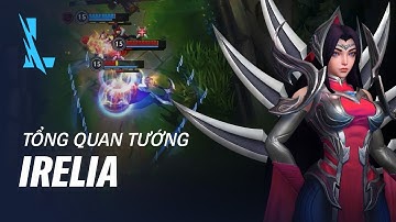Tổng Quan Tướng Irelia | Lối Chơi - Liên Minh Huyền Thoại: Tốc Chiến