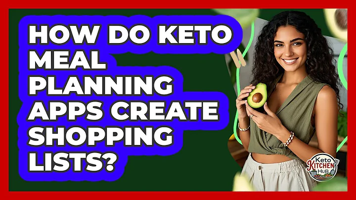 How Do Keto Meal Planning Apps Create Shopping Lists? - Keto Kitchen HQ