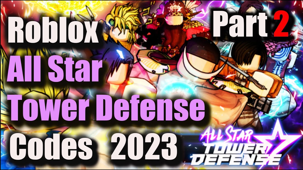 All Star Tower Defense Codes 2023 ( May )
