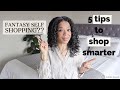 5 TIPS TO SHOP BETTER & SMARTER