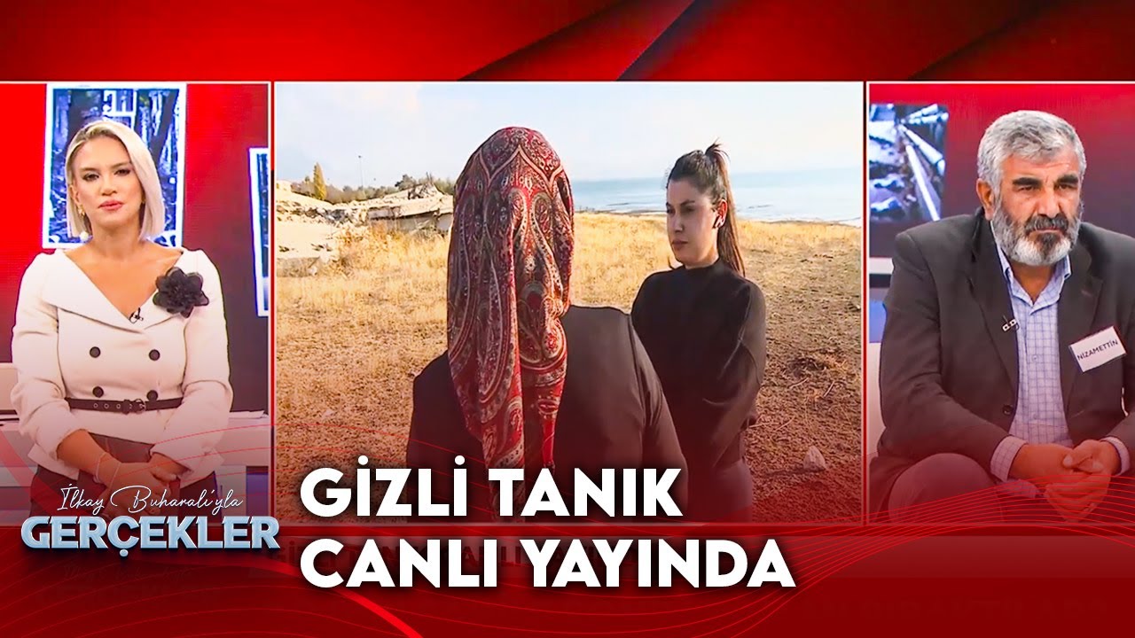 Gizli Tanıktan Önemli Açıklama | İlkay Buharalı'yla Gerçekler 3. Bölüm