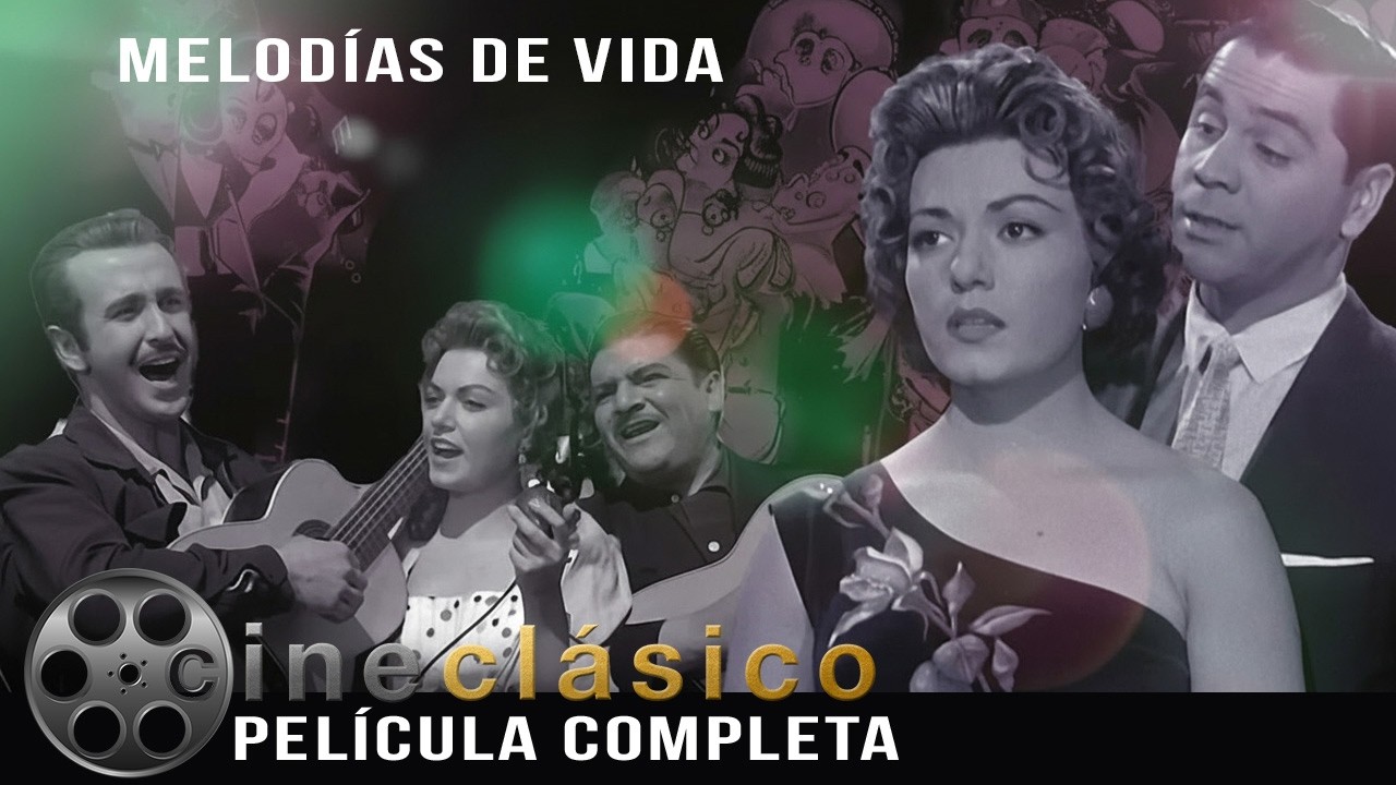 Melodías de vida | Película Clásica Mexicana | Cine Clásico
